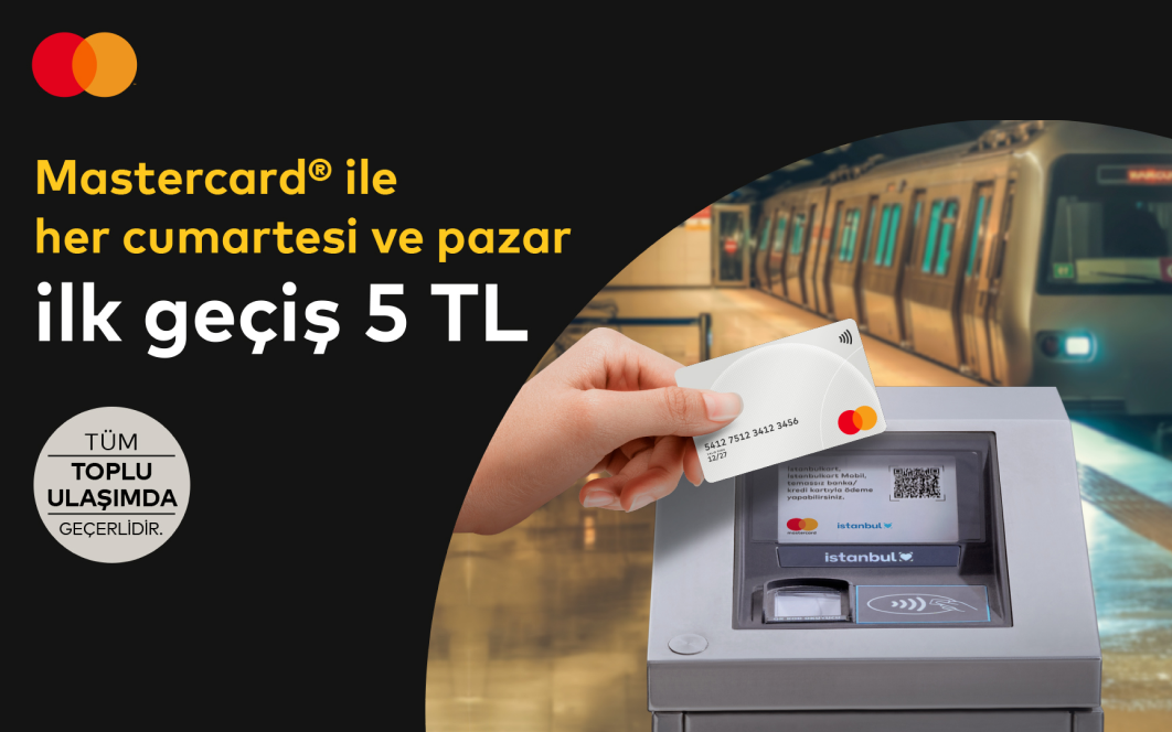 Temassız Mastercard ile her cumartesi ve pazar, tüm toplu ulaşımda ilk geçiş 5 TL!