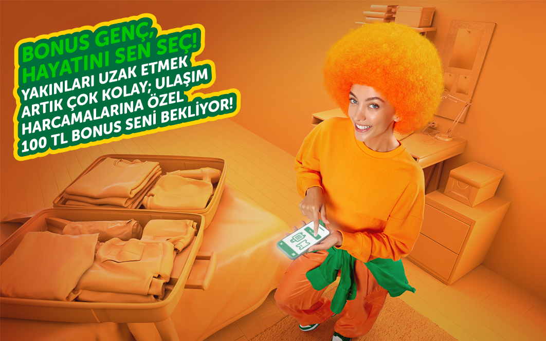 Hey Bonus Gençli! Yakınları uzak etmek artık çok kolay; ulaşım harcamalarına özel 100 TL Bonus seni bekliyor!