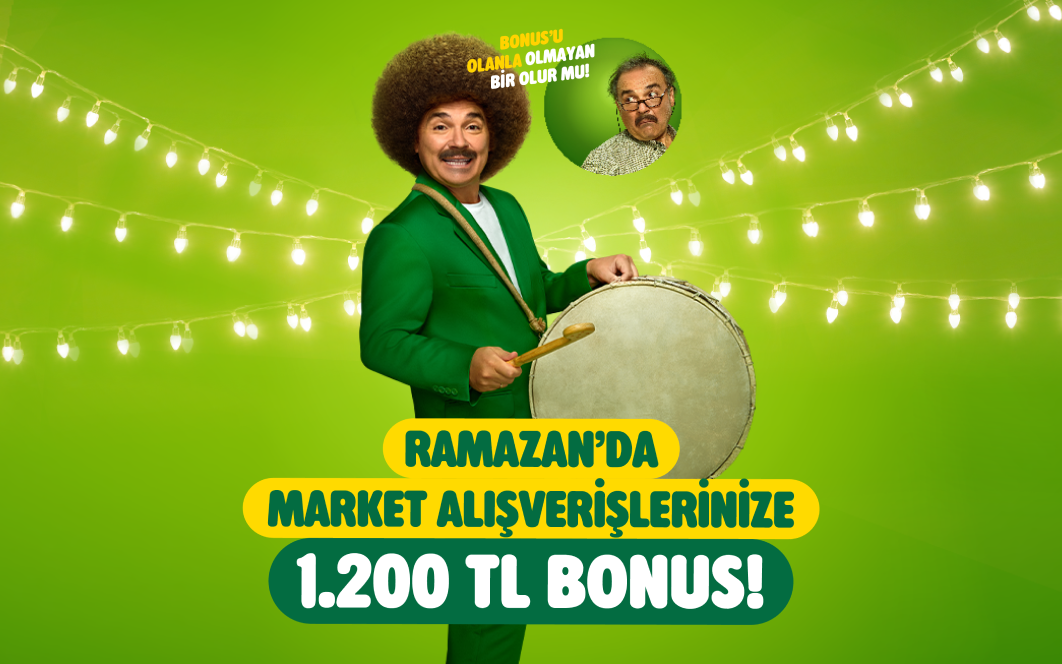 Ramazan’a özel market alışverişlerinize toplam 1.200 TL bonus!